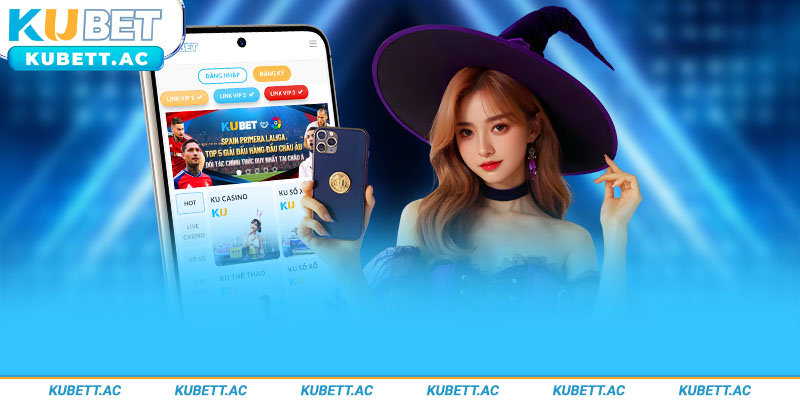 Rất nhiều lợi ích khi tải app KUBET